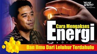 MENGAKSES ENERGI & ILMU DARI LELUHUR, BAGAIMANA CARANYA? - MAS ORI