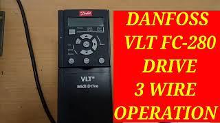 3 Wire Operation Of Danfoss VLT FC-280 Drive