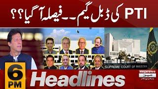 PTI's Big Move | Supreme Court Decision | 6 PM News Headlines | 24 Dec 2024 | Pakistan News