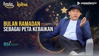 Bulan Ramadan Jadi Waktu yang Tepat untuk Menuju Kebaikan | KULTUM