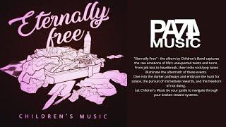 "Eternally Free" by Children's Music  ©PA74 Music Publishing