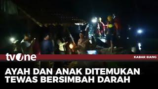 Geger, Ayah & Anak Ditemukan Tewas Bersimbah Darah di Kebun Kopi Banjarnegara | Kabar Siang tvOne