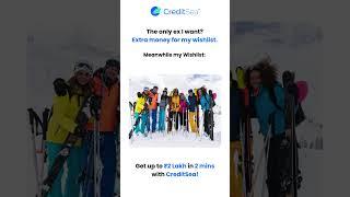 Make you wishlist come true with CreditSea #wishlist #instantloan #bike #dreamtrip #watch