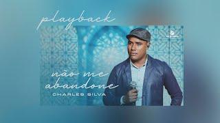 Charles Silva - Não Me Abandone | Playback