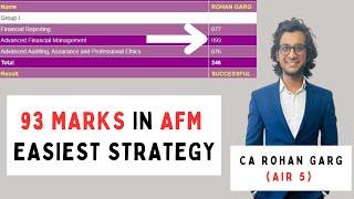 93 Marks in CA Final AFM | Must Watch | Easiest Strategy | CA Rohan Garg (AIR 5)