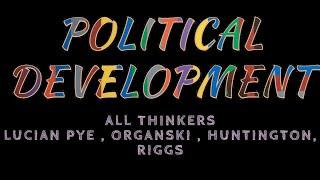 Political Development Thinkers (PYE, HUNTINGTON,ORGANSKI) | Revision Session