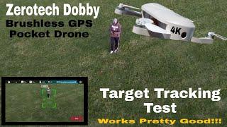 Zerotech Dobby - Brushless GPS Drone ( Target Tracking Test )