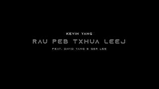 Rau Peb Txhua Leej (Official Music Video) - Kevin Yang, Ger Lee, & David Yang (Prod. By Art Lee)