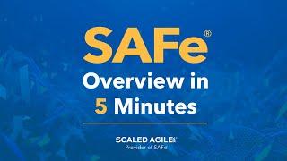 SAFe Explained in Five Minutes