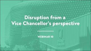 Disruption from a Vice Chancellor's perspective: A conversation with Professor David Lloyd