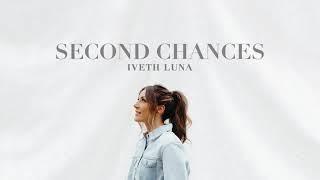 Iveth Luna - Second Chances (Visualizer)