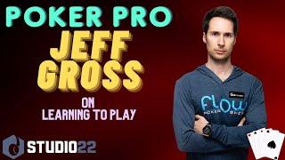 How Jeff Gross First Discovered Poker