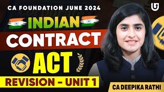 Indian Contract Act CA Foundation Revision | CA Foundation June 2024 | Unit 1 | CA Deepika Rathi