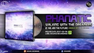 Phanatic & Bizzare Contact - We Are The Future