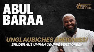 Unglaubliches Ereignis_Bruder aus unserer Umrahgruppe starb gleich danach