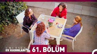 Umutsuz Ev Kadınları 61. Bölüm