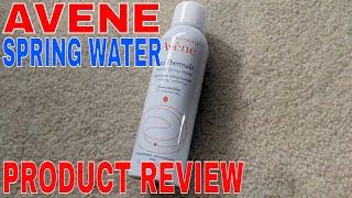   How To Use Avene Eau Thermale Spring Water Review 