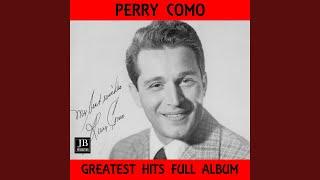 Perry Como Greatest Hits Full Album: Papa Loves Mambo / Don't Let the Stars / Catch a Falling...