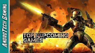 Upcoming Games For Android 2018 | Top 5 Upcoming Games | AndroTech Gaming