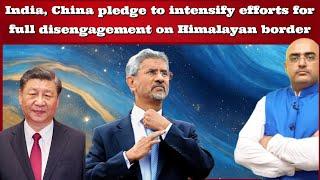 #HariMohan #India, China pledge to intensify efforts for full disengagement on Himalayan border