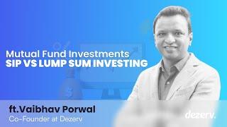 Mutual Fund Investments | SIP VS Lump Sum Investing