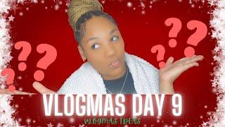 VLOGMAS DAY 9: VLOGMAS IDEAS