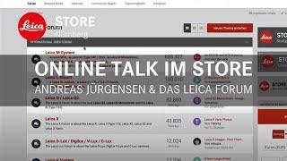 Online Talk im Store - Andreas Jürgensen & Das Leica Forum - Leica Store Nürnberg