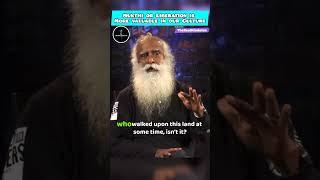 Mukthi or Liberation is more valuable in our Culture #sadhguru #mukti #liberation