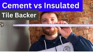 Cement vs Insulated Tile Backer Board