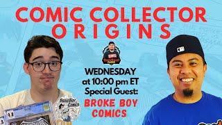 COMIC COLLECTOR ORIGINS | Who is Broke Boy Comics?! | Season 2, Episode 3