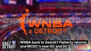 WNBA back to Detroit? Flaherty returns, and MCDC's new OC and DC