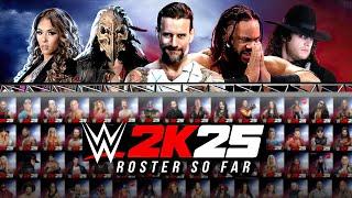 WWE 2K25 Official Roster All Superstars So Far! (WWE 2K25 News)