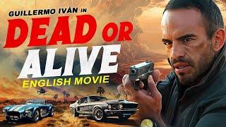 DEAD OR ALIVE (2024) - סרט פעולה הוליווד סופרלהיט באנגלית | רוברטו סאנצ'ס וגיירמו איבן