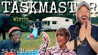 American Reacts to TASKMASTER: Series 4 Ep. 5: "Meat" | First Time Watching!