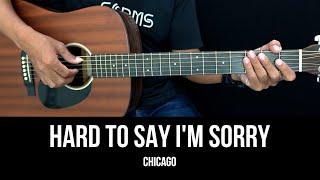 Hard to Say I'm Sorry - Chicago | EASY Guitar Tutorial with Chords - Guitar Lessons