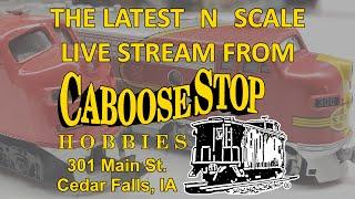 01/08/25 N Scale Virtual Visit Caboose Stop Hobbies