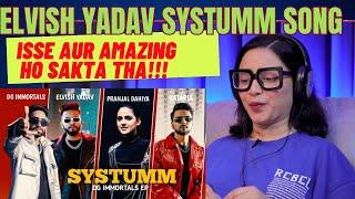 Systumm (Music Video) DG IMMORTALS, Elvish Yadav, Pranjal Dahiya, Love Kataria | Reaction Video