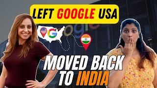 Why I Left Google USA to Move Back to India | My Honest Experience |  Albeli Ritu