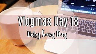 Vlogmas Day 18 / Busy Day in My Life!!!