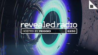 Revealed Radio 250 - REGGIO