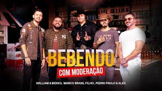 William e Bidiko, Pedro Paulo e Alex, Marco Brasil Filho - Bebendo com moderação (Clipe Oficial)