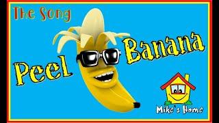 PEEL BANANA - THE SONG - ESL SONG FOR YOUR CLASS - Mike's Home ESL