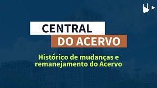 Histórico de mudanças e remanejamento do Acervo da Fundação FHC - Central do Acervo