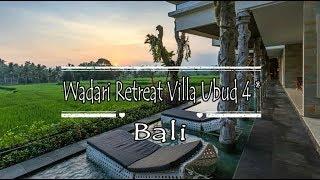 Wadari Retreat Villa Ubud 4*, Ubud, Bali