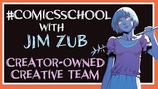 Comics School: Making Comics - Creator-Owned Comic Teams