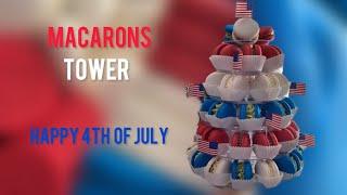 MACARONS TOWER ️HAPPY 4 TH OF JULY FRENCH MACARONS MACARON️MACARON TOWER ️