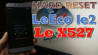 HARD RESET LeEco Le 2 le X527