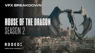 House of the Dragon Season 2  Breakdown by Rodeo FX