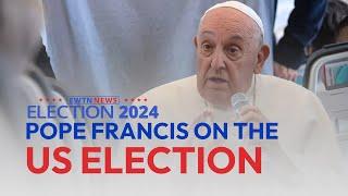 Pope Francis' Comments on Who American Catholics Should Vote for | EWTN Election Day Special