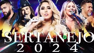 Top Sertanejo 2024 || Top Sertanejo 2024 Mais Tocadas || As Melhores Musicas Sertanejas 2024 HD